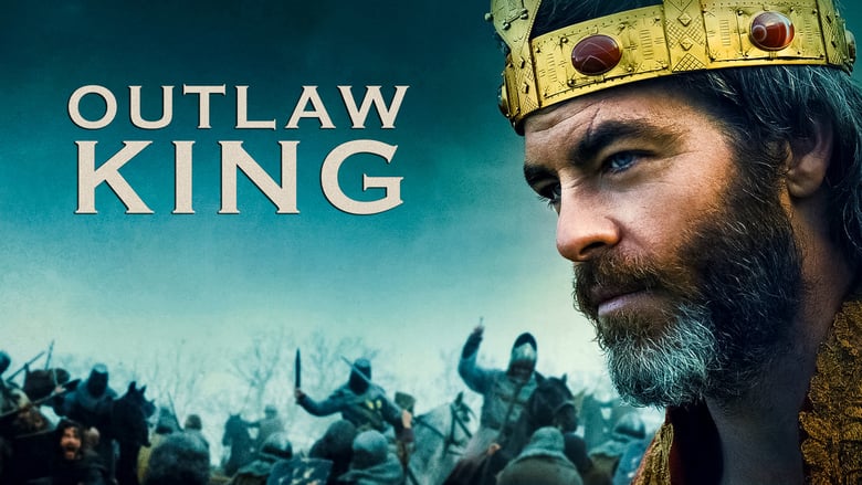 Outlaw King (2018) กษัตริย์นอกขัตติยะ